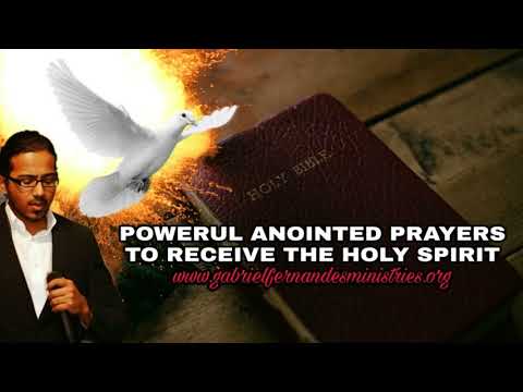 Powerful Prayers for you to receive the Holy Spirit by Evangelist Gabriel Fernandes