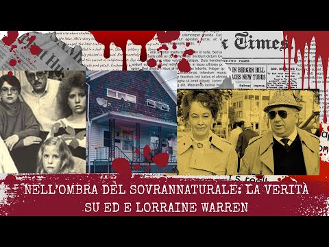 L’Evocazione del Male: Cacciatori di Fantasmi o Truffatori? Chi Erano Ed e Lorraine Warren?