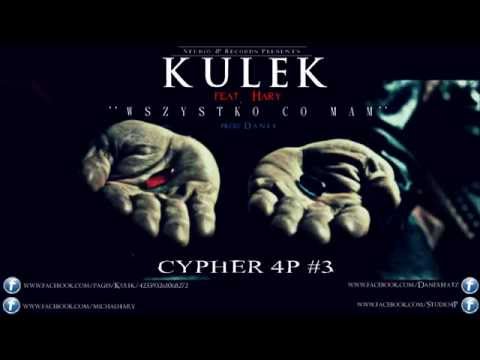 CYPHER 4P #3 : Kulek - Wszystko co mam (feat. Hary) prod. Danex