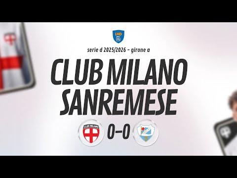 [ HIGHLIGHTS ] Club Milano v Sanremese Calcio - Matchday 16 Group A SERIE D 2025/2026