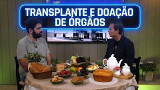 TRANSPLANTE E DOAÇÃO DE ÓRGÃOS  - PASTOR ARILTON OLIVEIRA E DOUTOR GUSTAVO RAPASSI