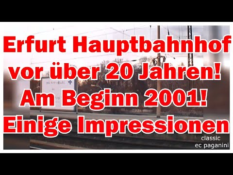 Erfurt Hauptbahnhof vor über 20 Jahren-ALT! Am Beginn des Jahres 2001- Einige Impressionen