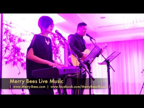 Merry Bees Live Music - John Lye & Jocelyn sings Now & Forever *Singapore Wedding Singers*