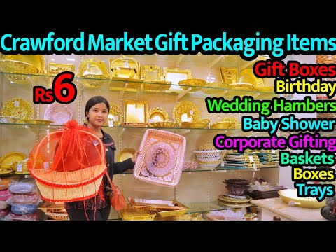 Crawford Market Mumbai Wedding Packing Items | Gift Packing Basket | Chocolate Box Wholesale Market