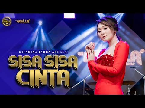 SISA SISA CINTA - Difarina Indra Adella - OM ADELLA