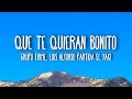 Grupo Firme & Luis Alfonso Partida El Yaki - Que Te Quieran Bonito (Letra/Lyrics)