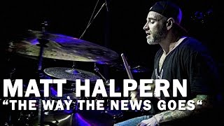 Meinl Cymbals Matt Halpern “THE WAY THE NEWS GOES“ - Meinl Drum Festival Video