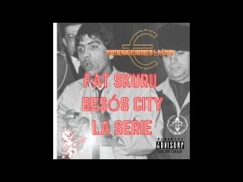 FAT SKURU LA SERIE BESÒS CITY EPISODE #1