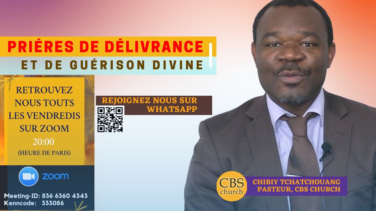 MOMENTS DE PRIÉRES - DÉLIVRANCE ET GUÉRISON DIVINES. Pasteur Chibiy Tchatchouang