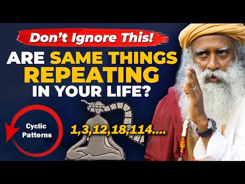 🔴DONT IGNORE THIS! Do Same Things Repeat In Cyclic Patterns In Your Life? | karma | Sadhguru