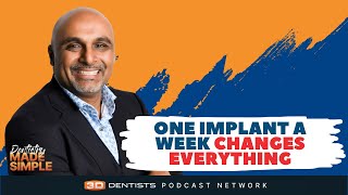 One Implant a Week Changes Everything