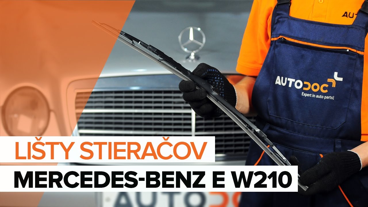 Ako vymeniť predné stierače na Mercedes W210 – návod na výmenu