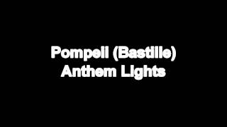 Pompeii (Bastille) - Anthem Lights