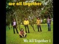 We All Together - Carry on till tomorrow 