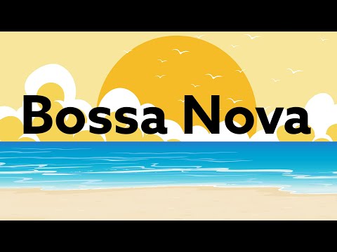 Morning Bossa Nova - Relax to the Sweet and Soothing Sound of Bossa Nova