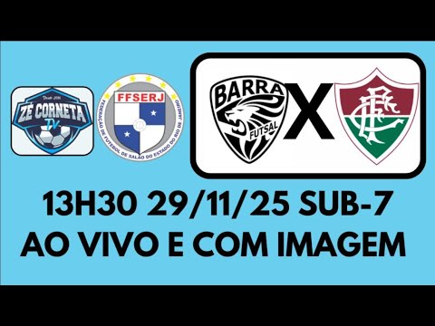 BARRA X FLUMINENSE | SUB-7 FEDERAÇÃO | 29-11-25