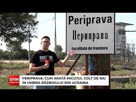 CANAL SUD / PERIPRAVA: CUM ARATĂ MICUȚUL COLȚ DE RAI ÎN UMBRA RĂZBOIULUI DIN UCRAINA