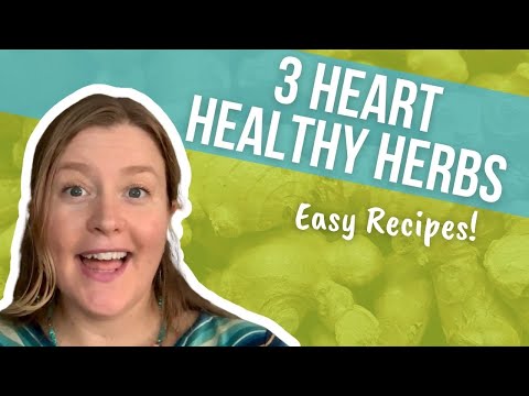 3 Herbs For Heart Health