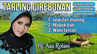 Download lagu TARLING CIREBONAN ALBUM SEWULAN MANING 🎤 AUDIO JERNIH BANYAK DI CARI  mp3
