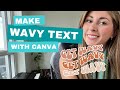 CANVA HACKS How To Make The Wavy Retro Font Design In Canva