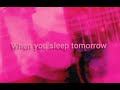 My Bloody Valentine When You Sleep Lyrics
