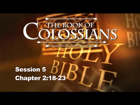 Colossians Commentary by Chuck Missler - Chapter 2:18-23 - Session 5 of 8