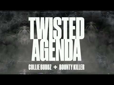 Collie Buddz x Bounty Killer - 'Twisted Agenda' (Official Audio)
