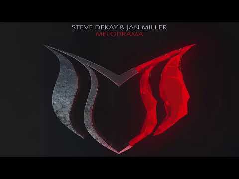 Steve Dekay & Jan Miller - Melodrama (Extended Mix)