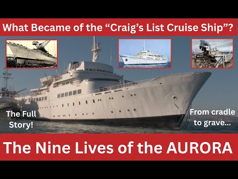 Thumbnail for The Nine Lives of the AURORA:  The Full Story Of The "Craig's List Cruise Ship"