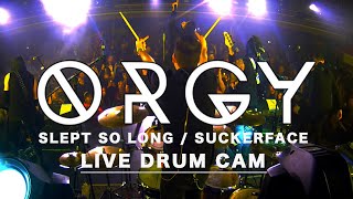 Marton Veress - ORGY - Slept So Long/Suckerface Live Drum Cam