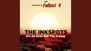 It&#39;s All Over But The Crying (As Heard In Fallout 4)