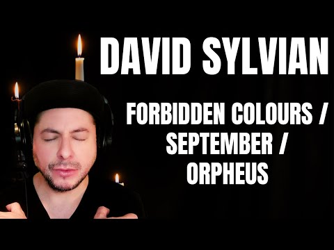FIRST TIME HEARING David Sylvian- "Forbidden Colours" / "September"  / "Orpheus" (Reaction)