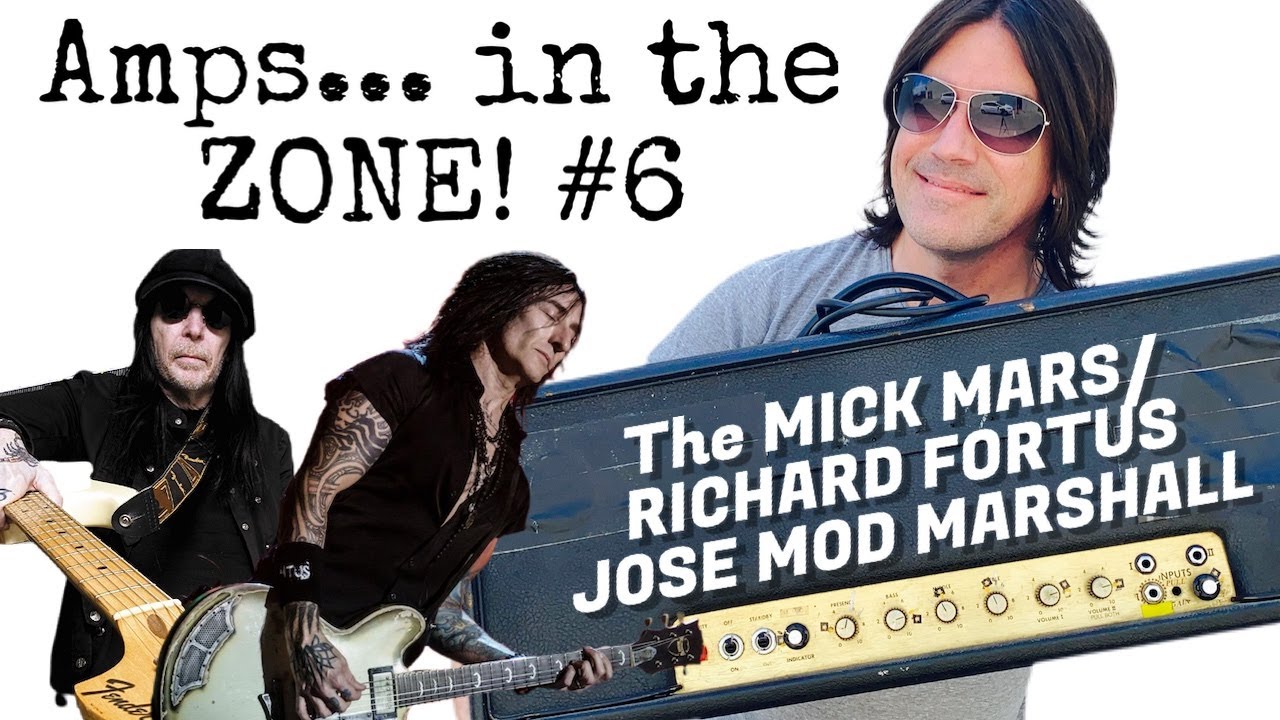 MICK MARS/RICHARD FORTUS JOSE MOD MARSHALL! Amps In The Zone #6 - YouTube