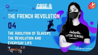 The French Revolution L-4 | The Abolition of Slavery, The Revolution & Everyday Life | CBSE 9 Umang