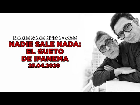 NADIE SABE NADA 7x33 | Nadie Sale Nada, el gueto de Ipanema