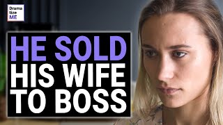 Abuser Sells His Wife To Humiliating Boss But Karm