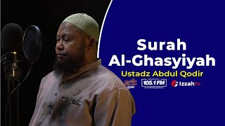 Download lagu Ustadz Abdul Qodir - SurahAl Ghasyiyah - Juz 30 mp3