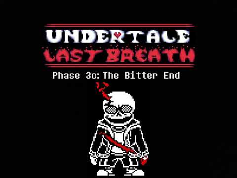 Undertale Last Breath UST - Phase 3c: The Bitter End