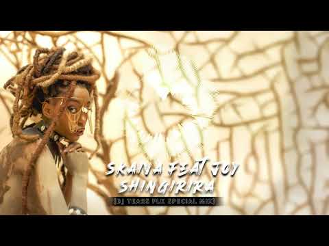 Skaiva Feat Joy - Shingirira (DJ Tears PLK Special Mix)