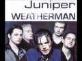 Juniper - Weatherman 