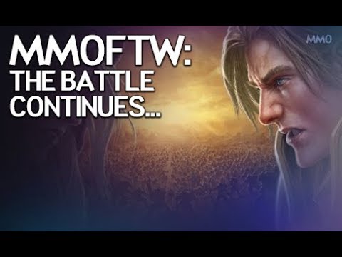 MMOFTW - The Battle for Azeroth Continues...