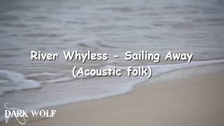 River Whyless - Sailing Away (Acoustic folk) // Sub. Español + Lyrics