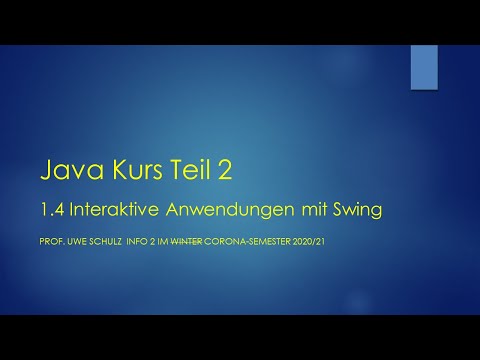 Java Teil 2 - 1.4 Interaktive Anwendungen mit Swing