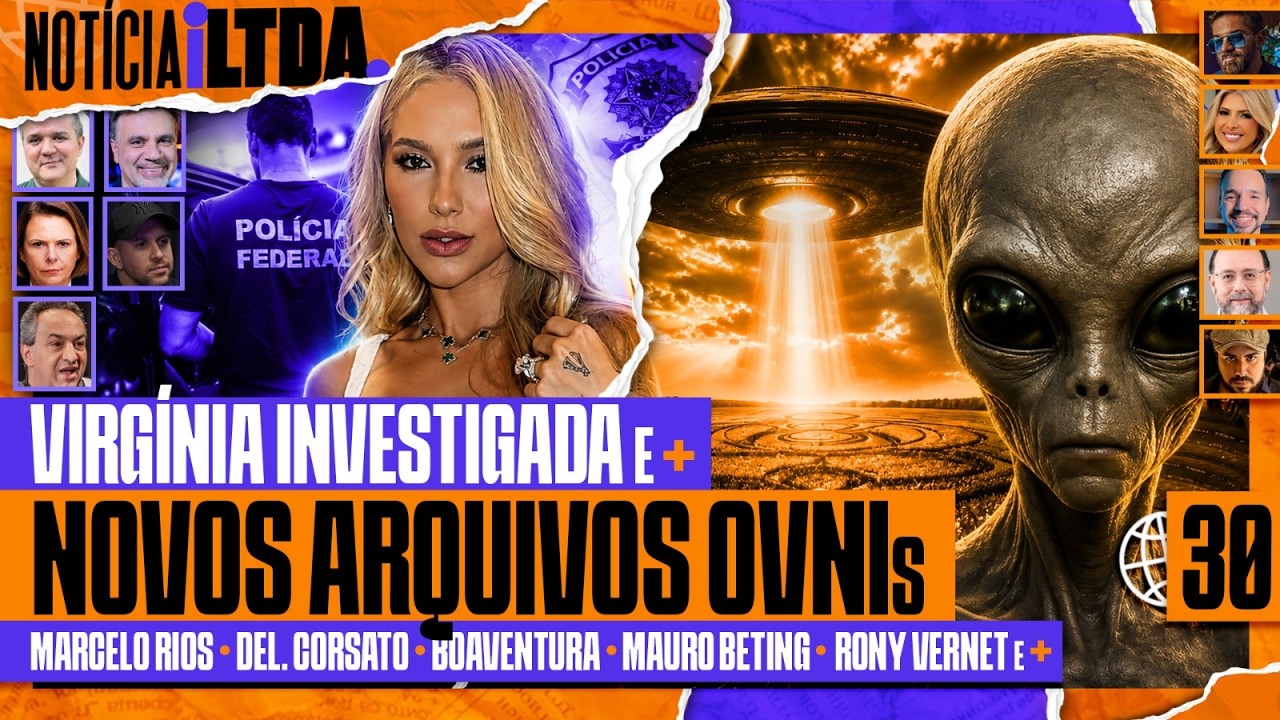 VIRGINIA INVESTIGADA + NOVOS ARQUIVOS DE OVNIS + REPERCUSSÃO DA COPA - e MAIS - Notícia iLtda. #030