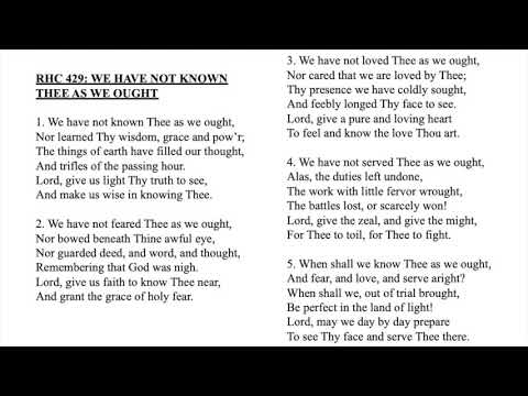 RHC 429:  We Have Not Known Thee As We Ought