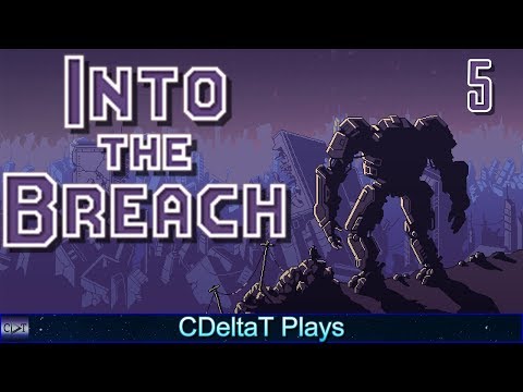 Back to Square One | Into The Breach Let's Play Part 5 | CDeltaT Plays