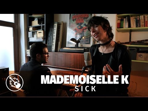 Mademoiselle K - S I C K