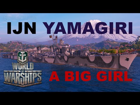 World of Warships: Yamagiri - A Big Girl