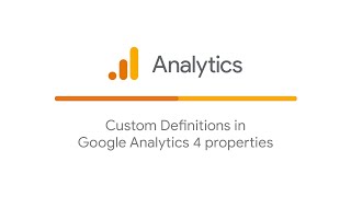 Custom Definitions in Google Analytics 4 properties