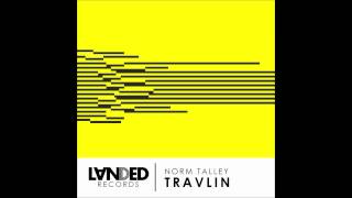 Travlin - Norm Talley - Original Mix (128Kbps CLIP)